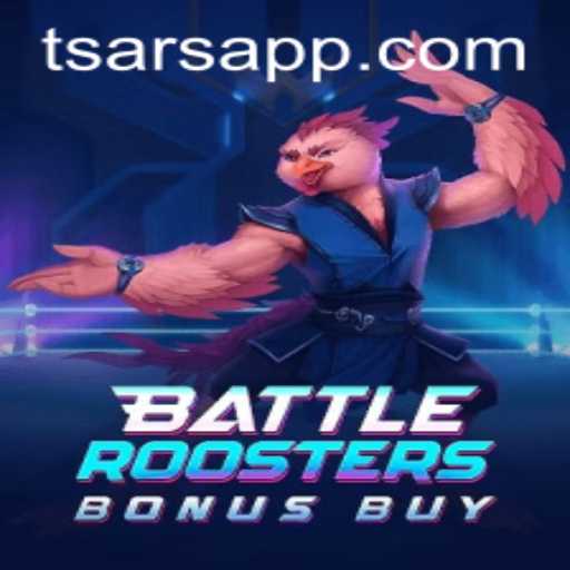 Exploring BattleRoostersBonusBuy: An Exciting New Game at Tsars